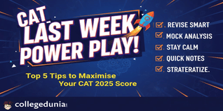 Top 5 Tips to Maximise Your CAT 2025 Score in the Last Week